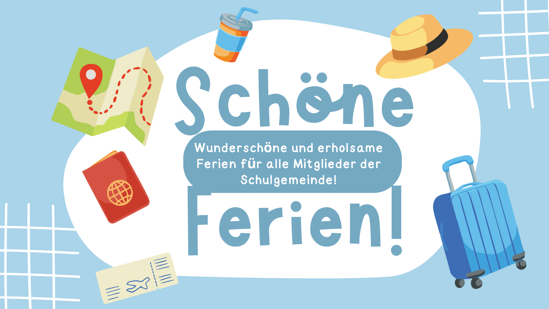 Schöne Ferien!